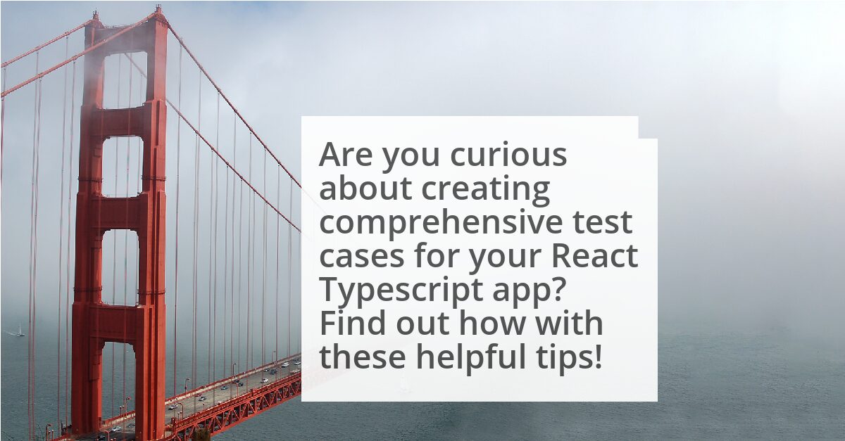 How to Add Test Cases to Your React Typescript App image