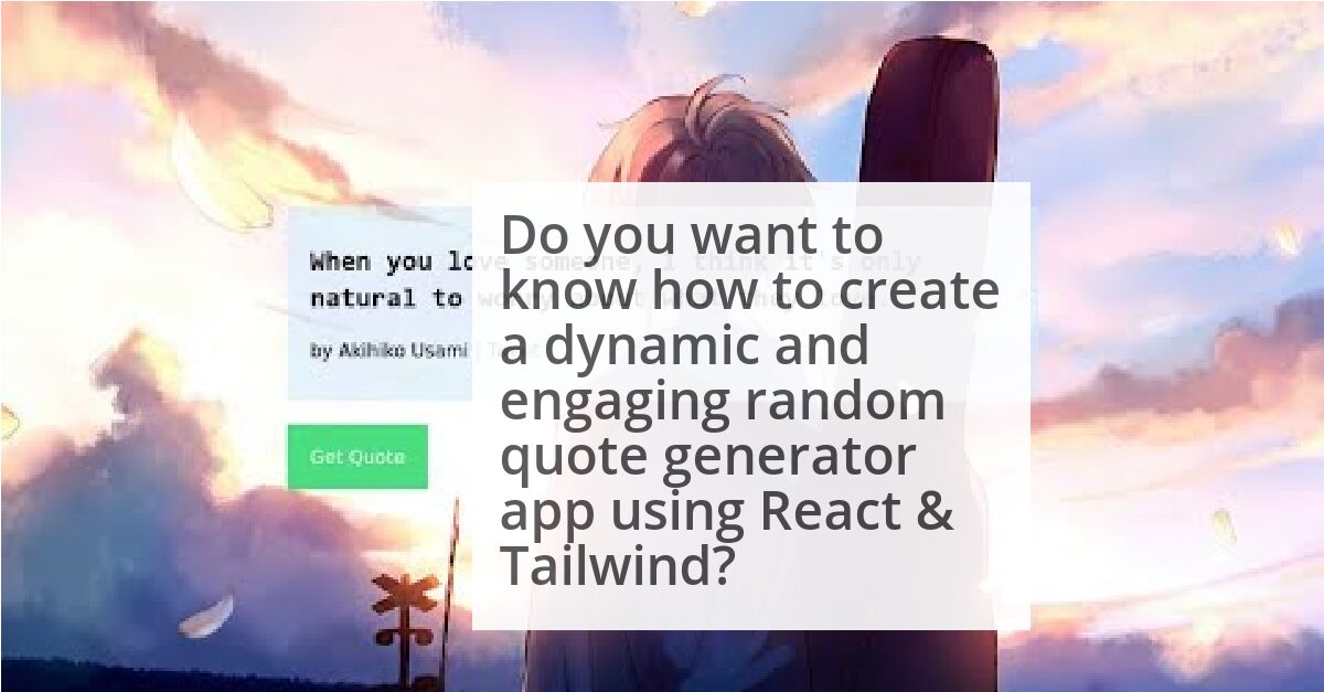 How to build a random quote generator app with React & Tailwind image