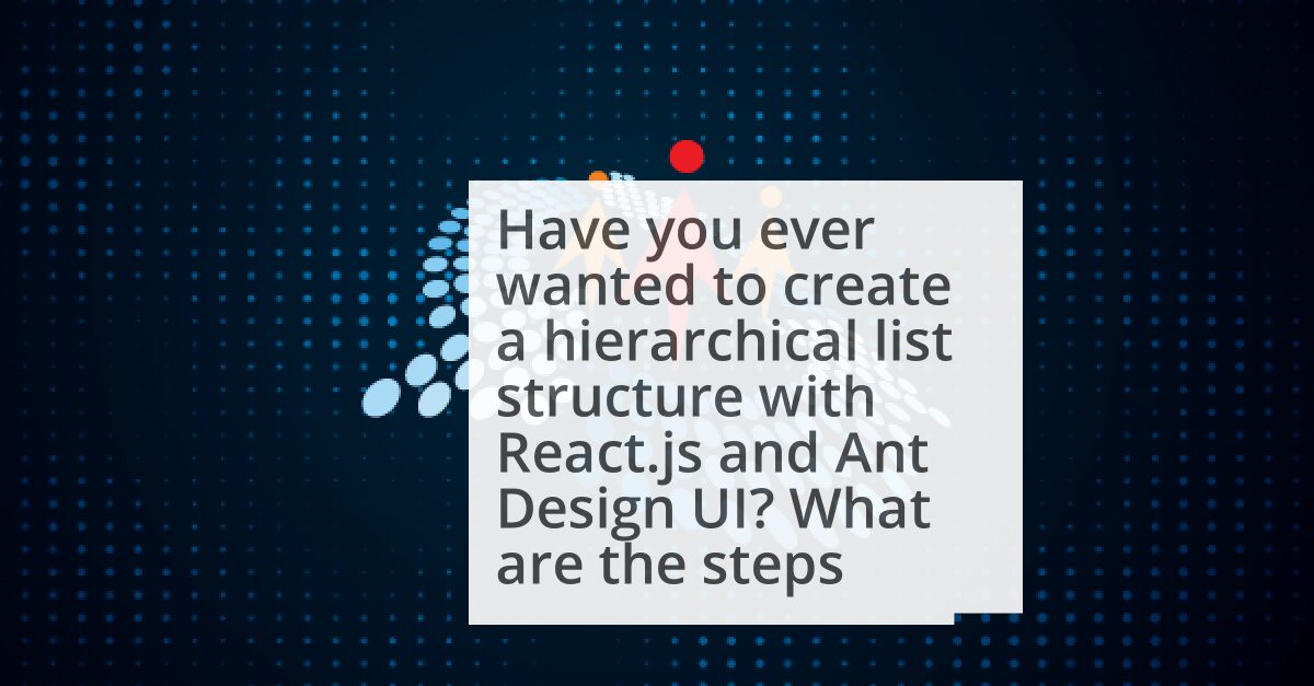 How To Create Tree/Hierarchical list structure Using Ant Design UI In ReactJS image