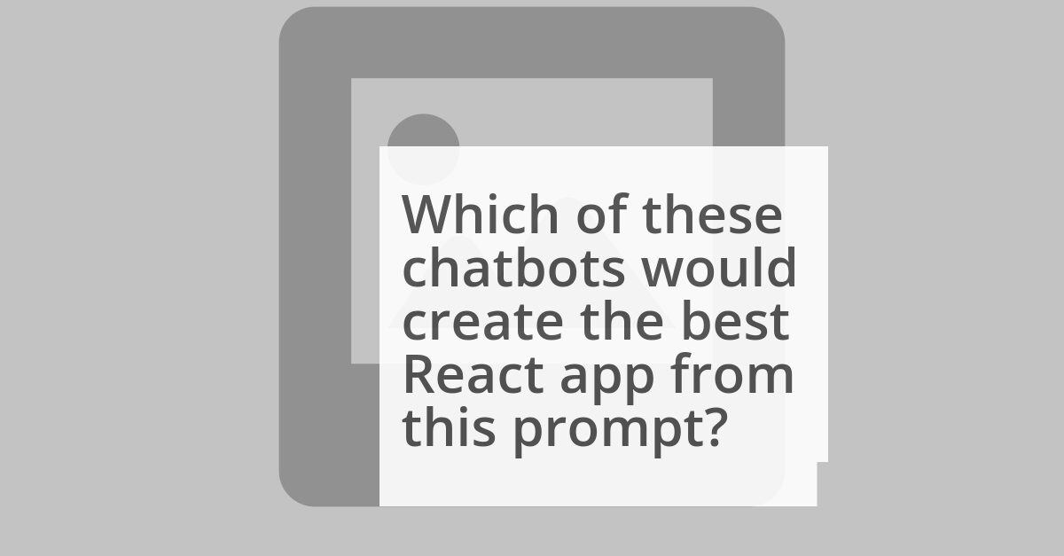 ChatGPT vs. Bard vs. Bing: Who aces the React test? image